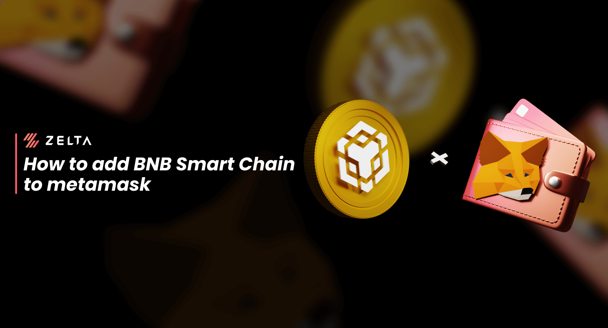 How to Connect Metamask with BNB smart chain in 3 steps?